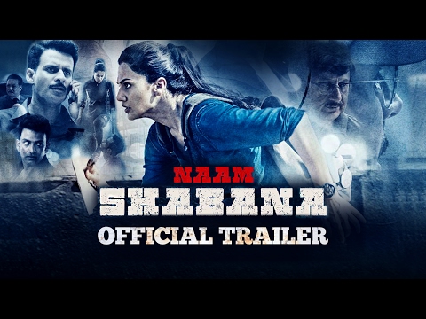 Naam Shabana Official Theatrical Trailer | 