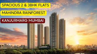 Premium Project, Mahindra Rainforest At LBS Kanjurmarg Mumbai, Luxurious 2 & 3 BHK.