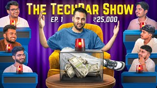 Only True Techie Will Survive This GAME - The TechBar Show | Ep-1 