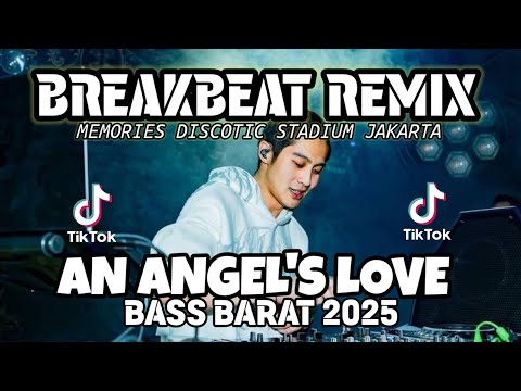 DJ BREAKBEAT AN ANGEL'S LOVE BASS BETON 🎵 BREAKBEAT STADIUM VIRAL TIKTOK 2025