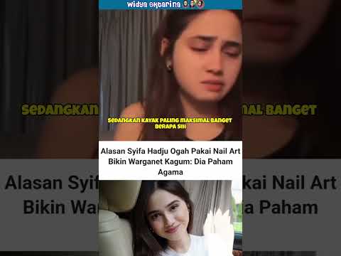 Ini alasan yifa haju gak mau pakai nail art #syifahadju #fyp #shorts