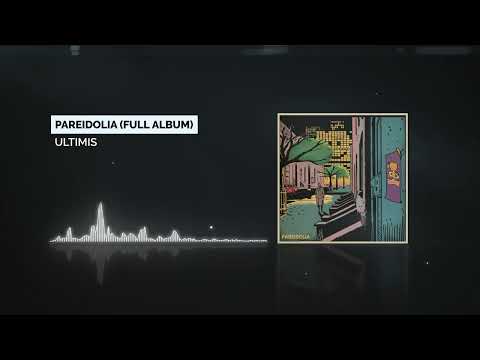 Ultimis - Pareidolia (Full Album)