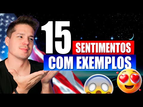 Como Expressar 15 Sentimentos em Inglês e Melhorar Suas Conversas