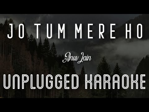 Jo Tum Mere Ho – Anuv Jain | Karaoke with Lyrics | unplugged | Sebin Xavier Musical