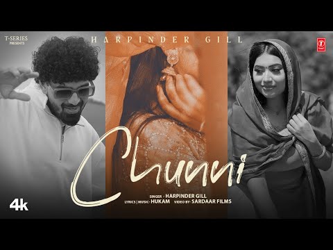 CHUNNI (OFFICIAL MUSIC VIDEO) | HARPINDER GILL | LATEST PUNJABI SONGS 2025