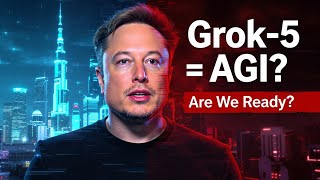 Elon Musk’s Grok 5: Is AGI Finally Here?