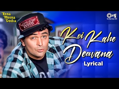 Koi Kahe Deewana - Lyrical | Eena Meena Deeka | Rishi Kapoor | udit Narayan | 90s Hits Hindi Songs