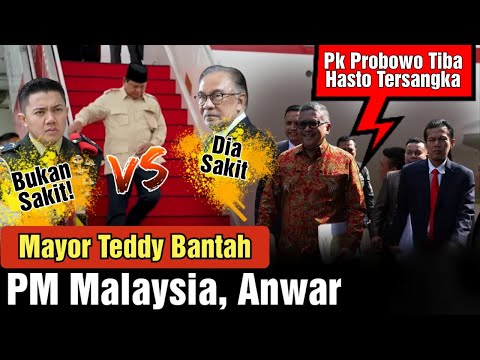 Misteri Pak Prabowo Batal ke Malaysia, Hasto Tersangka, Mayor Teddy Bantah Anwar Ibrahim