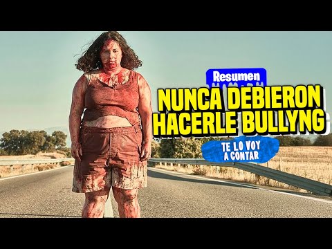 UNA CHICA CON SOBREPESO ES ACOSADA Y PERSEGUIDA Y PASA LO PEOR | RESUMEN