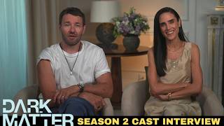 Dark Matter Season 2 Interview: Joel Edgerton & Jennifer Connelly on Which Jason Is REALLY Jason?