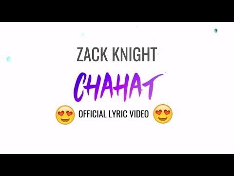 Chahat Lyrics - Zack Knight