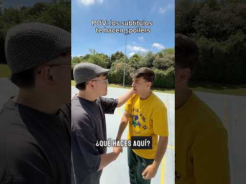 Los subtítulos te hacen spoilers😂