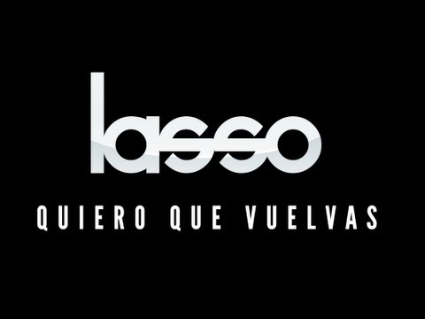 Lasso Ft. Sheryl Rubio - Quiero que Vuelvas (Video Oficial)