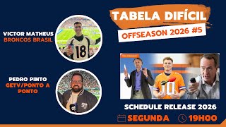 A (DIFÍCIL) TABELA  DOS BRONCOS - OFSSEASON 2026 #6