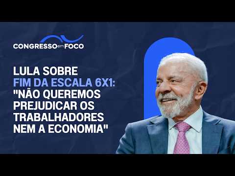 Lula sobre fim da escala 6×1: “Não queremos prejudicar os trabalhadores nem a economia”  – Fonte: Congresso em Foco