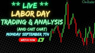 9/7/26 - LIVE Trading and Market Analysis! (come hang out!)