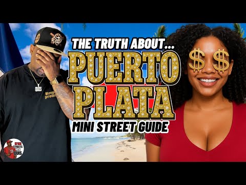 The Truth about Puerto Plata Dominican Republic (Mini Street Guide)