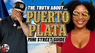 The Truth about Puerto Plata Dominican Republic (Mini Street Guide)