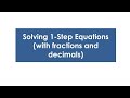 Solving 1-Step Equations with Fractions and Decimals