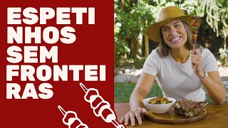 ESPETINHOS SEM FRONTEIRAS | Tudo Na Brasa