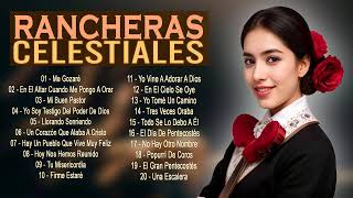 RANCHERAS PENTECOSTALES Celestiales, Para Celebrar LA GRANDEZA de Nuestro Dios