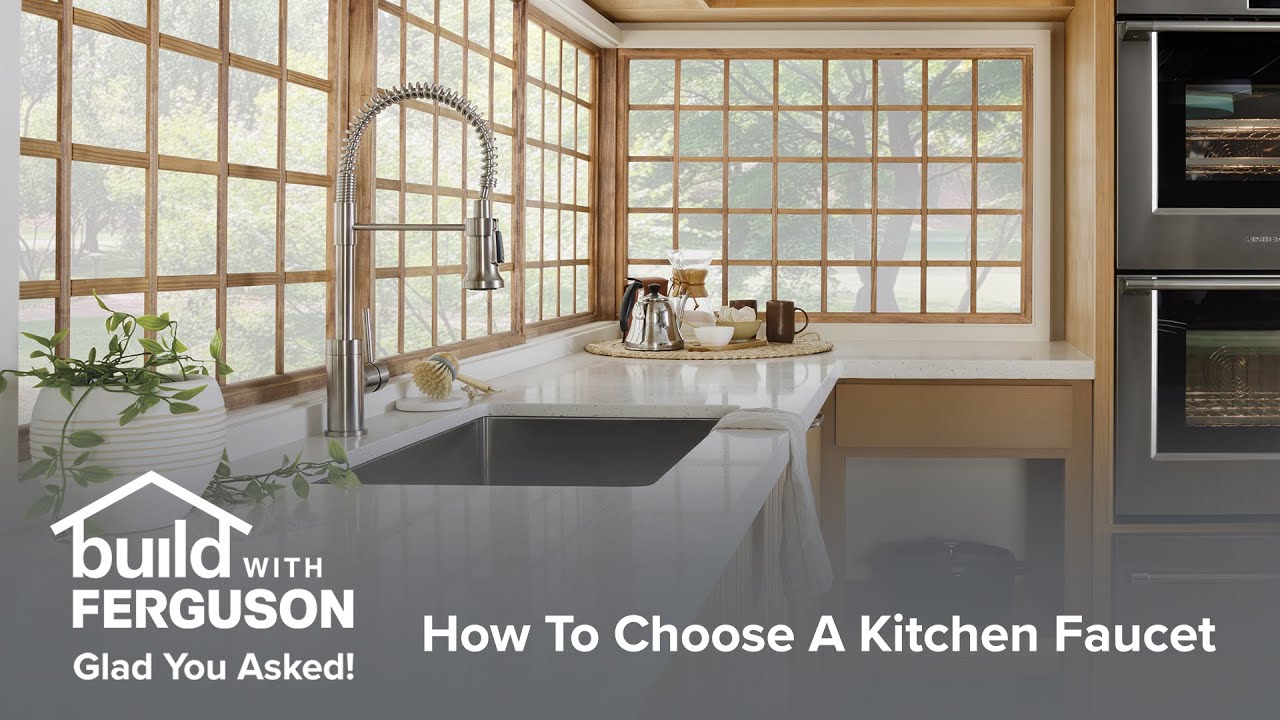 Choosing The Right Kitchen Faucet For Your Style