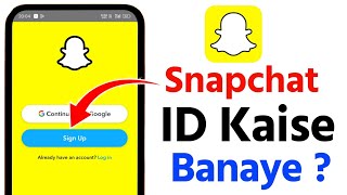 How to create snapchat account | Snapchat account kaise banaye | Snapchat id kaise banaye