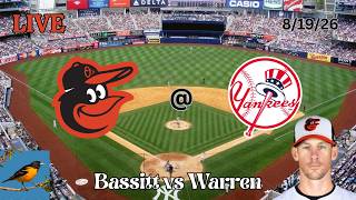 Baltimore Orioles vs New York Yankees | LIVE Play-by-Play & Analysis | 8/19/26 | Bassitt - Game 127