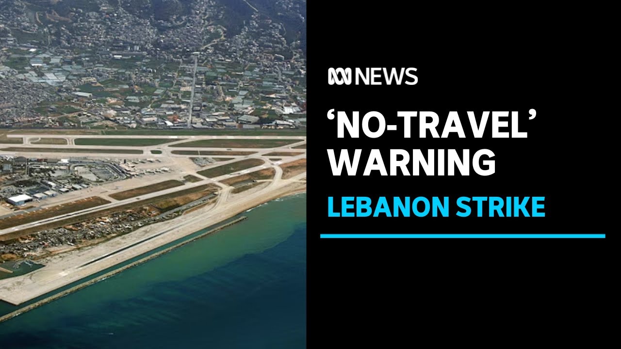 Australians warned to leave Lebanon amid escalating tensions | ABC News