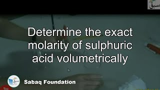 Determine the exact molarity of sulphuric  acid volumetrically