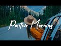 Positive Morning  AcousticIndiePopFolk Playlist with Happy Vibes.360p[1]