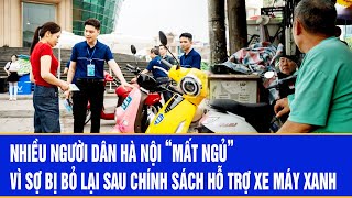 Nhiều người dân Hà Nội “mất ngủ” vì sợ bị bỏ lại sau chính sách hỗ trợ xe máy xanh