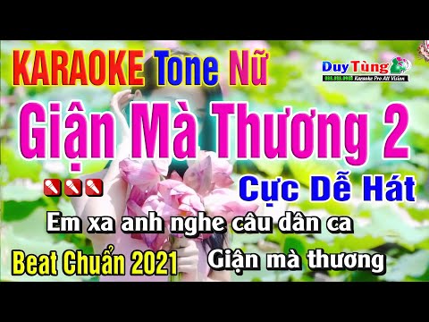 Karaoke || Giận Mà Thương 2 – Beat Chuẩn  Tone Nữ || Nhạc Sống Duy Tùng