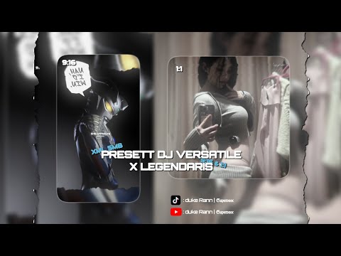PRESETT AM DJ VERSATILE X LEGENDARIS UKURAN 9:16 & 1:1
