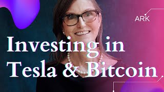 Cathie Wood Discusses Investing In Tesla and Bitcoin