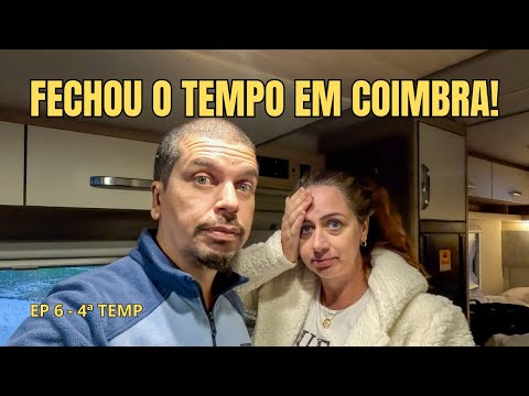 FECHOU O TEMPO EM COIMBRA! - EP 6 - 4ª TEMP