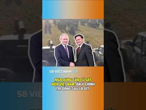 Nga dựng căn cứ, Đông Nam Á dậy sóng? #nga #cancuquansu #dongnama #ngoaigiao