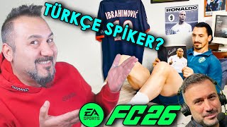 EA FC 26 TÜRKÇE SPİKERLE Mİ GELİYOR? FC 26 TRAİLER İNCELEME TÜRKÇE