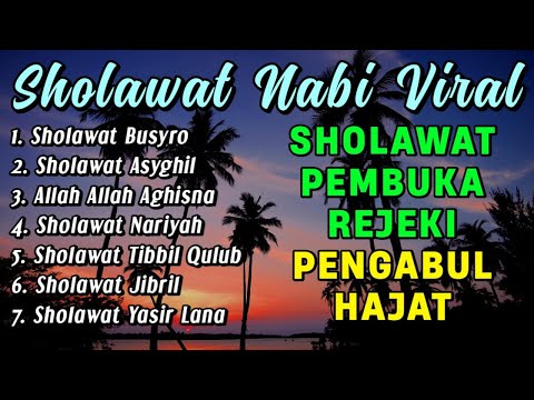 Sholawat Nabi Pembuka Pintu Rezeki, Sholawat Jibril, Sholawat Nariyah, Kumpulan Sholawat Terbaik