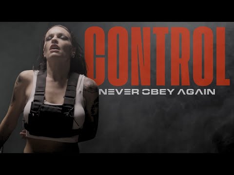 NEVER OBEY AGAIN - Control (Official Video)