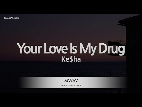 Ke$ha-Your Love Is My Drug (Melody) [ZZang KARAOKE]