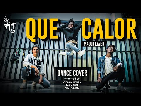 Que Calor | Major Lazer ( ft. J Balvin & El Alfa) | Dance cover | Team Nartan Choreography