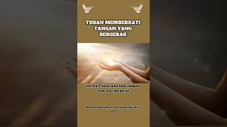 TUHAN MEMBERKATI TANGAN YANG BERGERAK