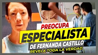 😪🦠GRAVE ENF3RM3D4D..! Especialista de FERNANDA CASTILLO Rompe el silencio DE SU SALUD😷 ESTO Y MAS..👇