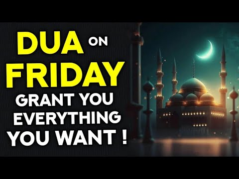 Make Your Wish Come True By Reading It Now On The Most Beautiful Friday Of The Month Of Ramadan!