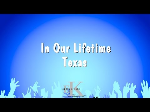 In Our Lifetime – Texas (Karaoke Version)