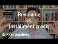 Understanding Loans: Installment vs. Revolving Credit