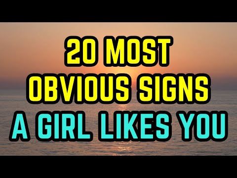 20 obvious signs a girl likes you