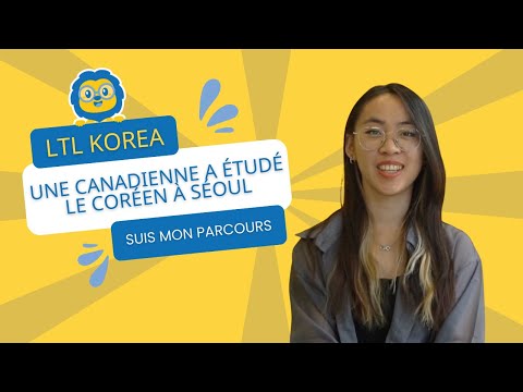 Juliette du Canada partage son expérience à LTL Séoul: Apprendre le coréen en immersion