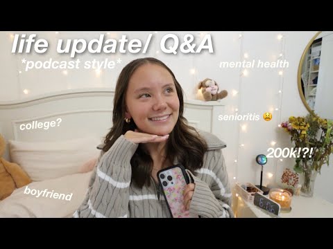 life update/ Q&A ~ college, relationship, senior year, etc.